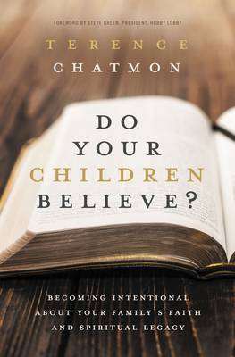 DO YOUR CHILDREN BELIEVE - CHATMON,T