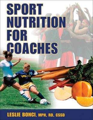 Sport Nutrition for Coaches - Leslie Bonci