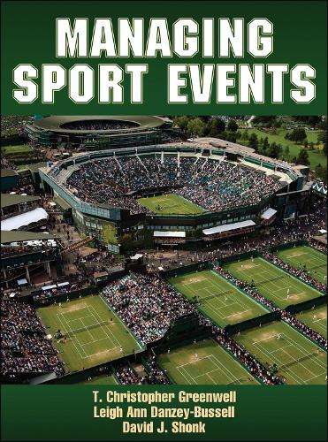 Managing Sport Events - T. Christopher Greenwell