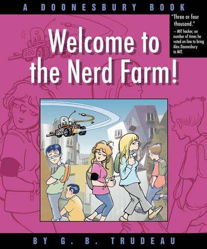 Welcome to the Nerd Farm! - G. B. Trudeau