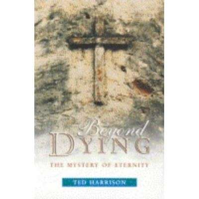 BEYOND DYING - HARRISON,T