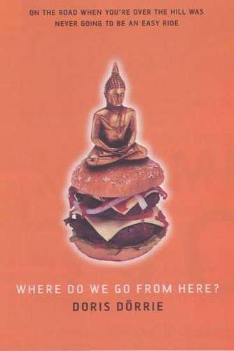 Where Do We Go from Here? - Doris Dorrie