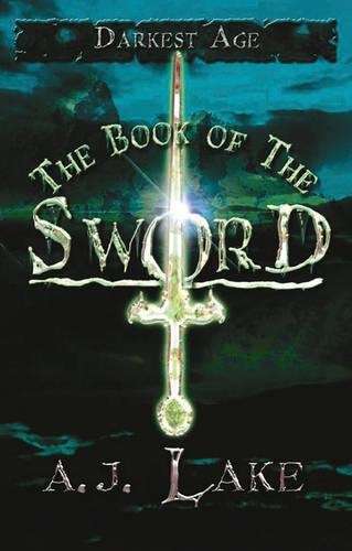Book of the Sword, The - A.J. Lake