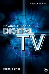 Newnes Guide to Digital TV - Richard Brice