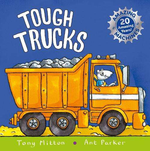 Amazing Machines: Tough Trucks - Tony Mitton