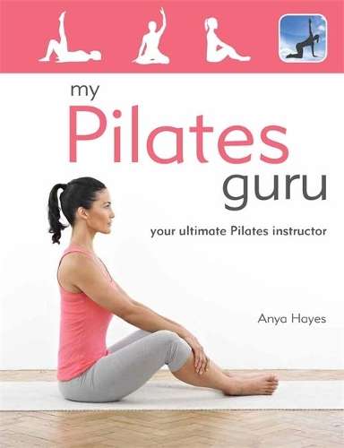 My Pilates Guru - Anya Hayes