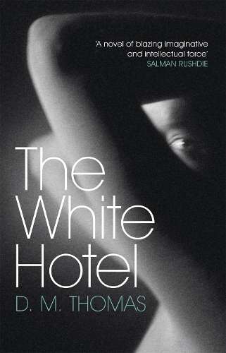 The White Hotel - D. M. Thomas