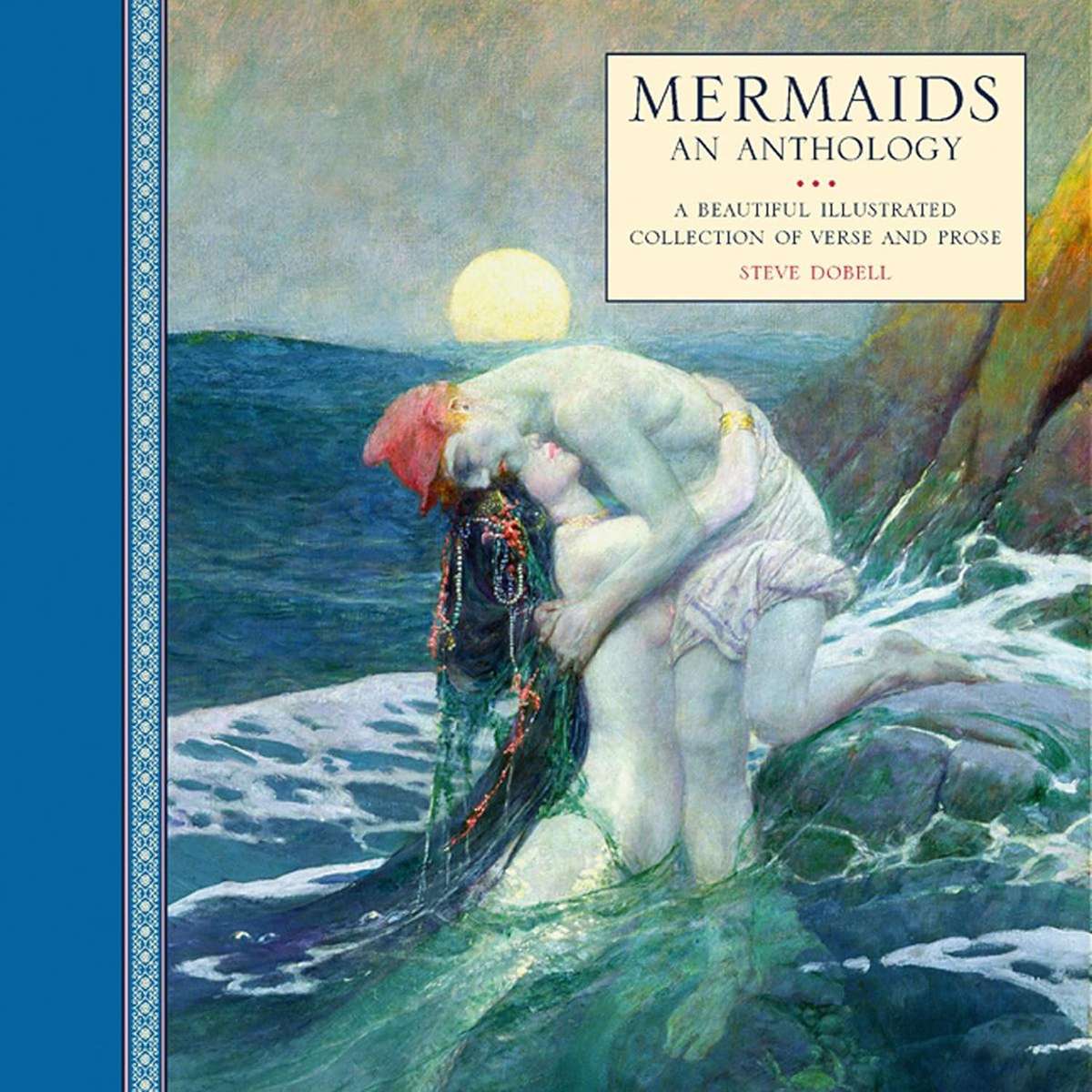 Mermaids: an Anthology - Steve Dobell