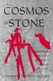 A Cosmos in Stone - David J. Lewis-Williams