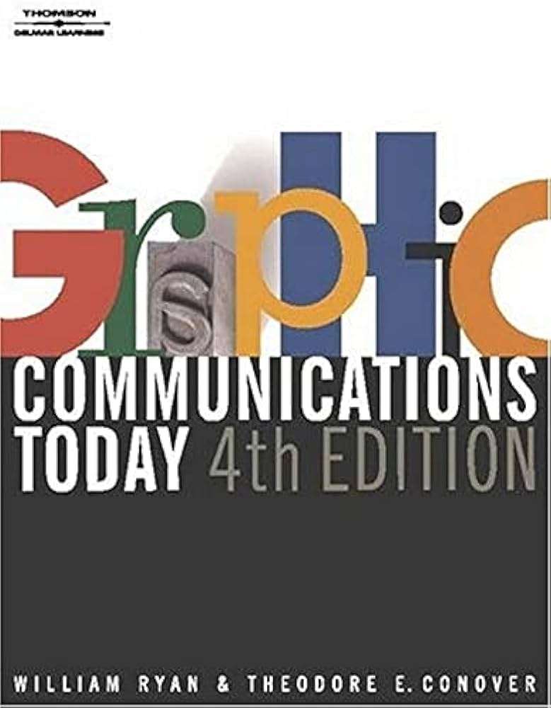 Graphic Communications Today 4E - William Ryan