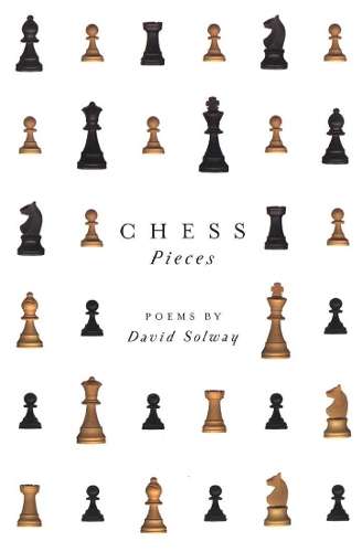 Chess Pieces - David Solway