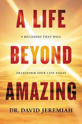 LIFE BEYOND AMAZING - JEREMIAH,D