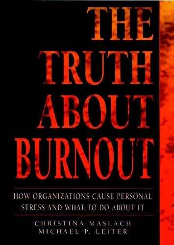 The Truth about Burnout - Christina Maslach