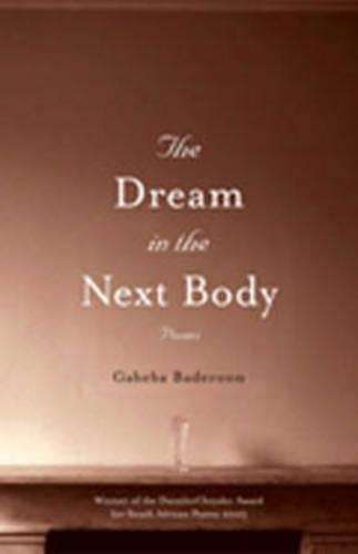 The dream in the next body - Gabeba Baderoon