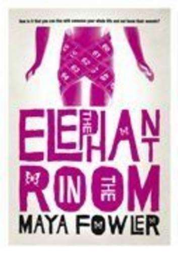 The Elephant in the Room - Maya Fowler