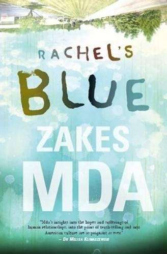 Rachel's Blue - Zakes Mda
