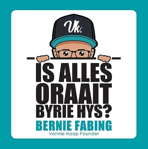 Is Alles Oraait Byrie Hys - Bernie Fabing