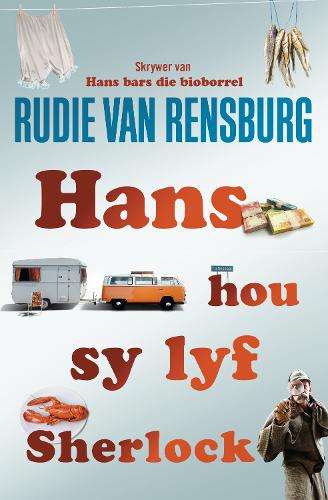 Hans Hou Sy Lyf Sherlock - Rudie Van Rensburg
