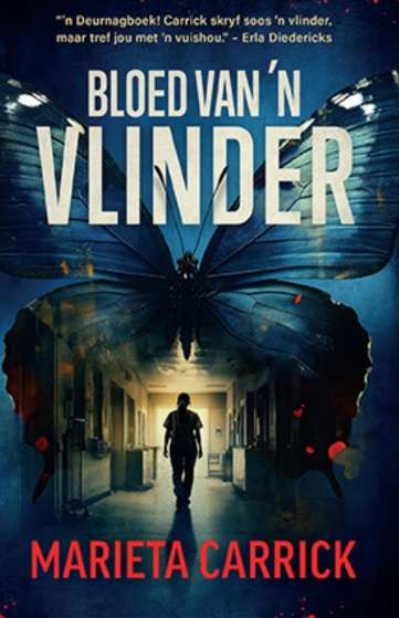 Bloed Van 'n Vlinder - Marieta Carrick