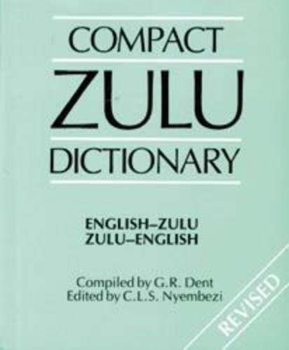 Compact zulu dictionary - DENT,D