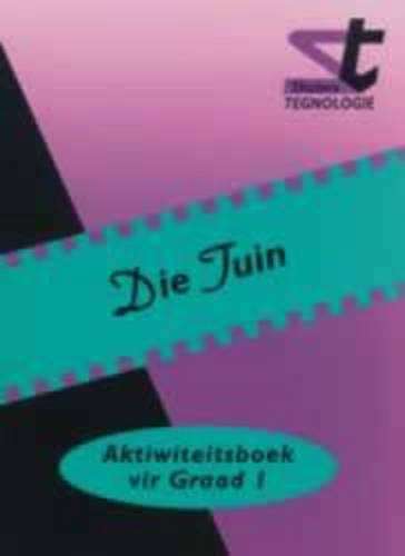 Die tuin : Graad 1 : Aktiwiteitsboek - SHUTERS