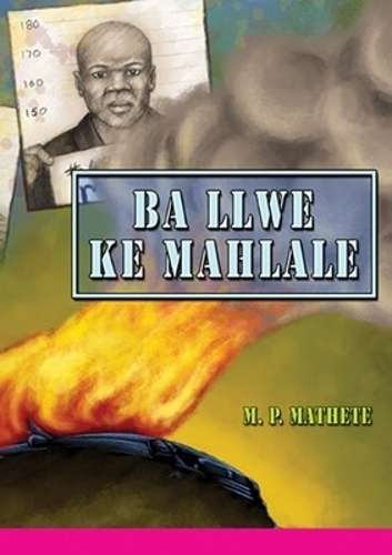 Ba Llwe Ke Mahlale - M.P. Mathete