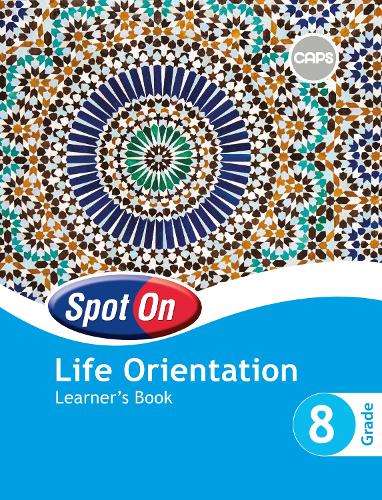 Spot On Life Orientation: Grade 8: Learner's Book - Z. Bromfield