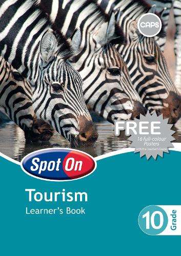 Spot On Tourism : Grade 10 : Learner's Book - TOUR-GR10