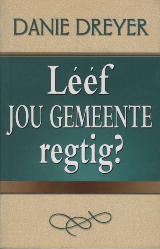 LEEF JOU GEMEEENTE REGTIG - DREYER,D