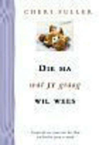 Die Ma Wat Jy Graag Wil Wees - FULLER,C