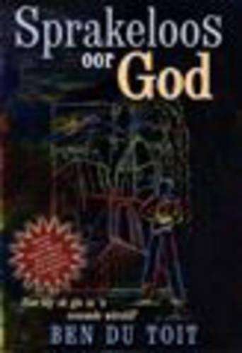 Sprakeloos Oor God - Ben du Toit