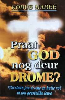 PRAAT GOD NOG DEUR DROME SECONDHAND - MAREE,K