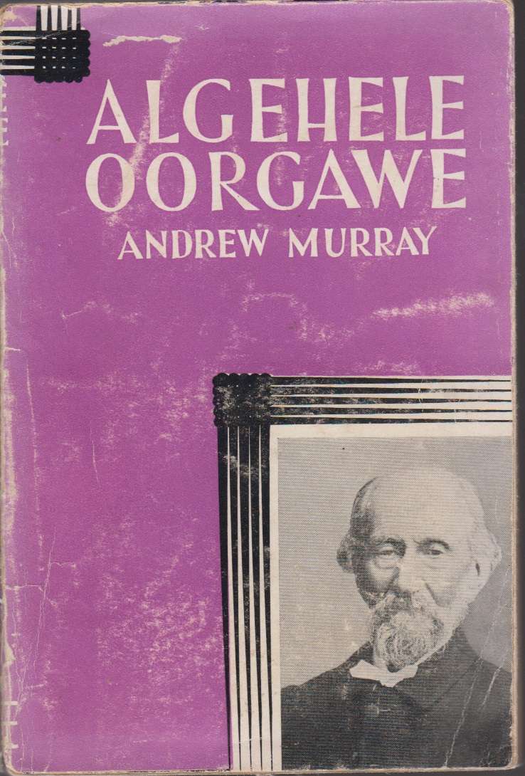 Algehele Oorgawe - Andrew Murray