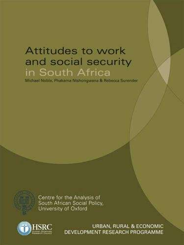 Attitudes to Work and Social Security in South Africa - Michael Noble