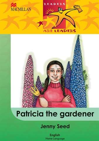 Patricia the Gardner: Reader - MACMILLAN