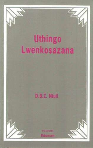 Uthingo Lwenkosazana - NTULI,D