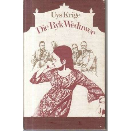 Die Ryk Weduwee - Uys Krige