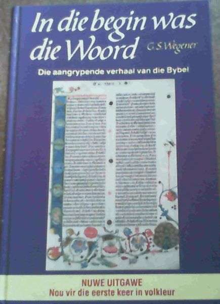 IN DIE BEGIN WAS DIE WOORD 2DE HANDS SECONDHAND - WEGENER,G