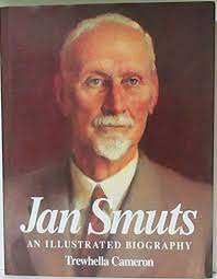 Jan Smuts - an Illustrated Biography - CAMERON,T