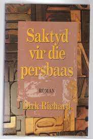 Saktyd Vir Die Persbaas - RICHARD,D
