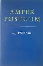 Amper Postuum - S.J. Pretorius