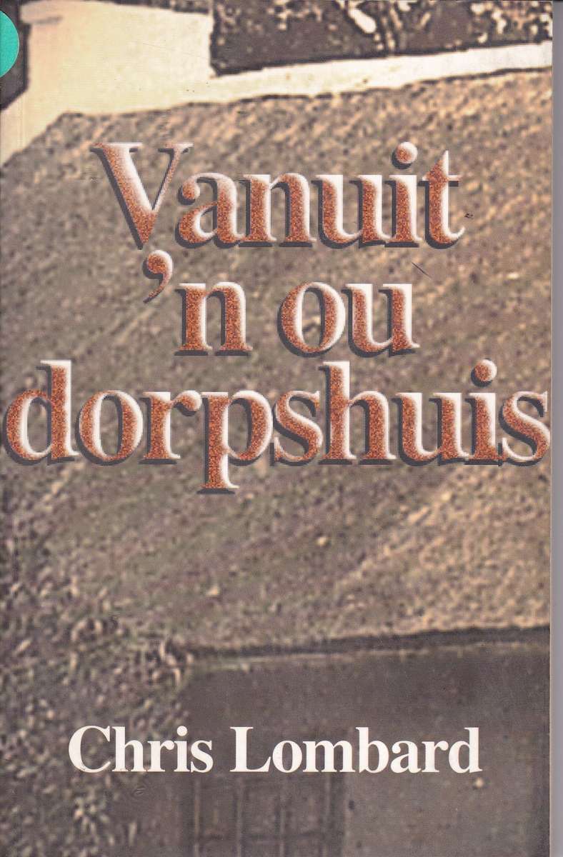 Vanuit 'n Ou Dorpshuis - Chris Lombard