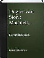 Dogter Van Sion - Karel Schoeman