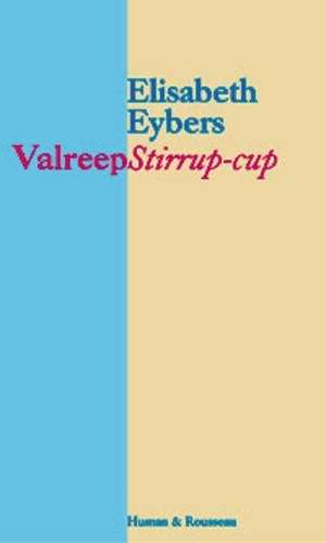Valreep / Stirrup-Cup - Elisabeth Eybers