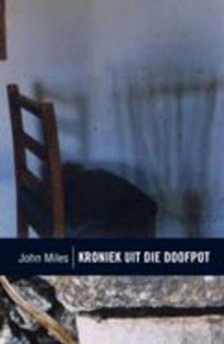 Kroniek Uit Die Doofpot - John Miles