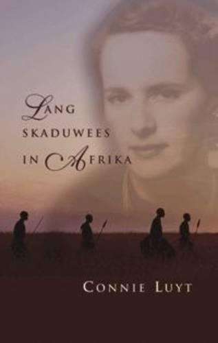 Lang Skaduwees in Afrika - Connie Luyt