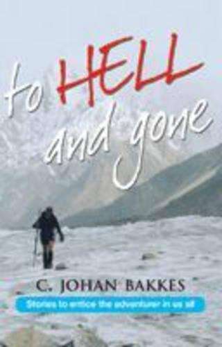 To Hell and Gone - C. Johan Bakkes