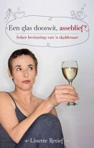 Een Glas Dooswit Asseblief - Retief, L