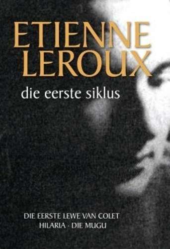 Die Eerste Siklus - Etienne Leroux