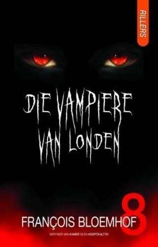 Die vampiere van Londen: Boek 8 - Francois Bloemhof